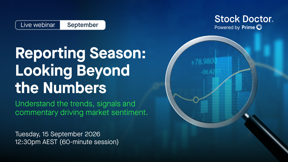 Reporting Season: Looking Beyond the Numbers